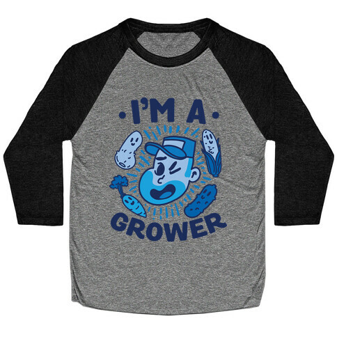 I'm a Grower Baseball Tee