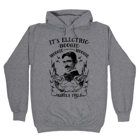 It's Electric Nikola Tesla Hooded Sweatshirt
