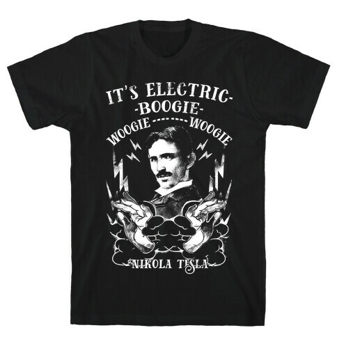 It's Electric Nikola Tesla T-Shirt