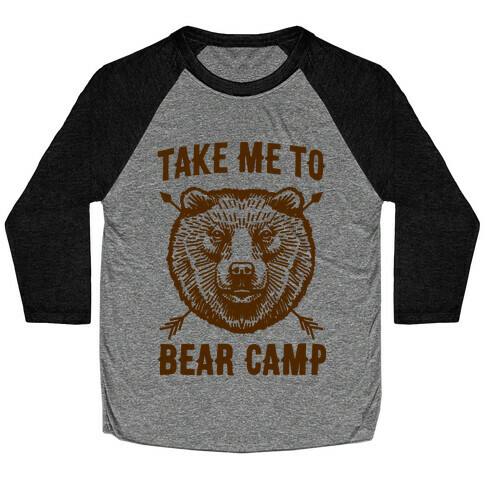 Take Me to Bear Camp Baseball Tee