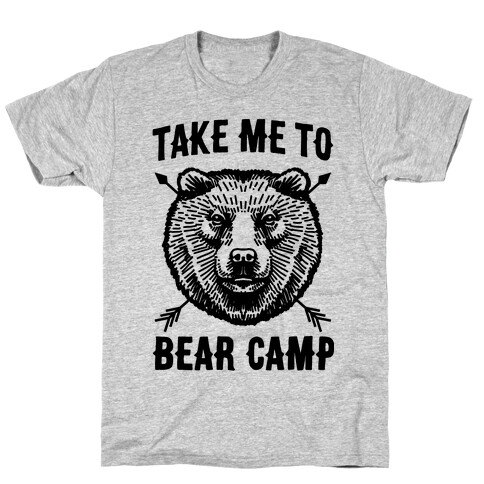 Take Me to Bear Camp T-Shirt
