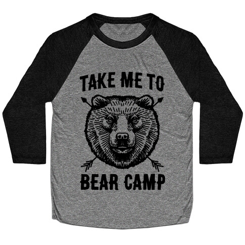 Take Me to Bear Camp Baseball Tee