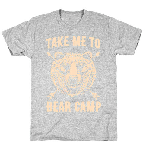 Take Me to Bear Camp T-Shirt