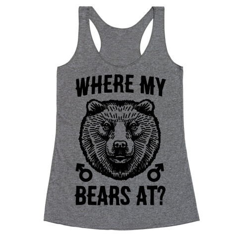 Where My Bears At? Racerback Tank Top