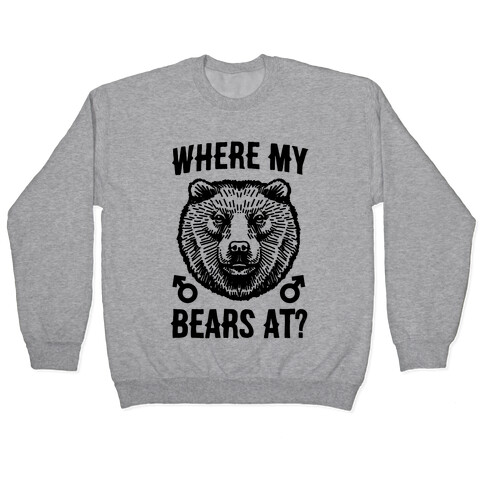 Where My Bears At? Pullover