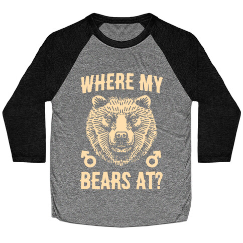 Where My Bears At? Baseball Tee