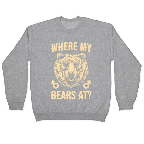 Where My Bears At? Pullover