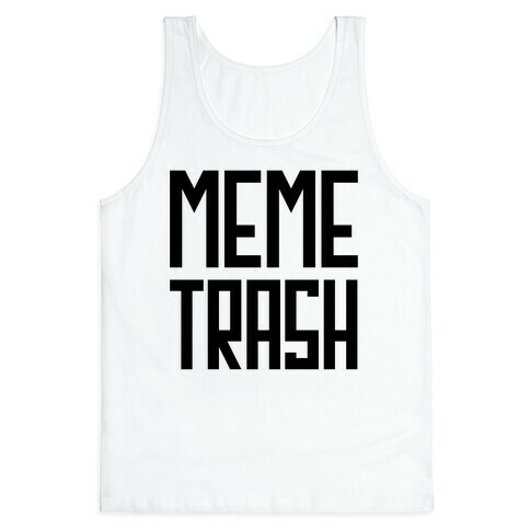 Meme Trash Tank Top