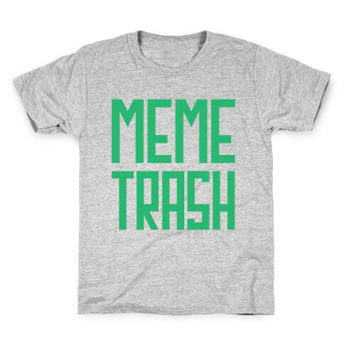 Meme Trash Kids T-Shirt