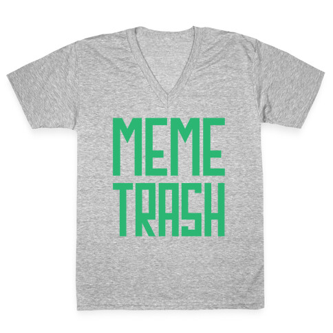 Meme Trash V-Neck Tee Shirt