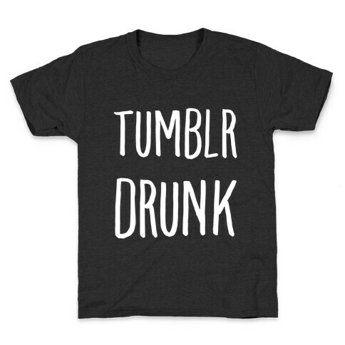 Tumblr Drunk Kids T-Shirt