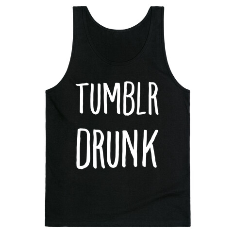 Tumblr Drunk Tank Top