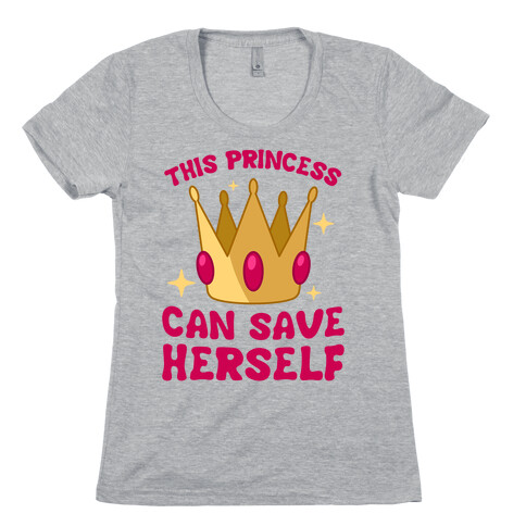 This Princess Can Save Herself Womens T-Shirt