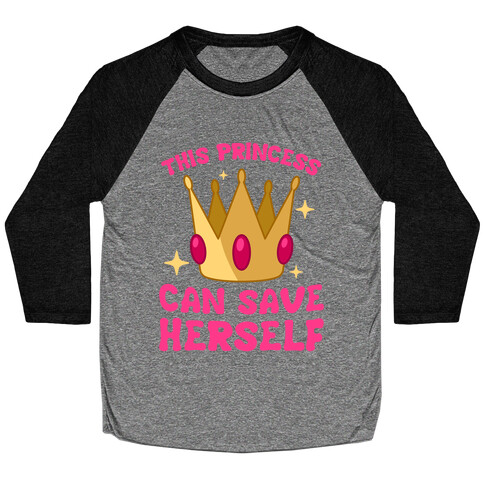 This Princess Can Save Herself Baseball Tee