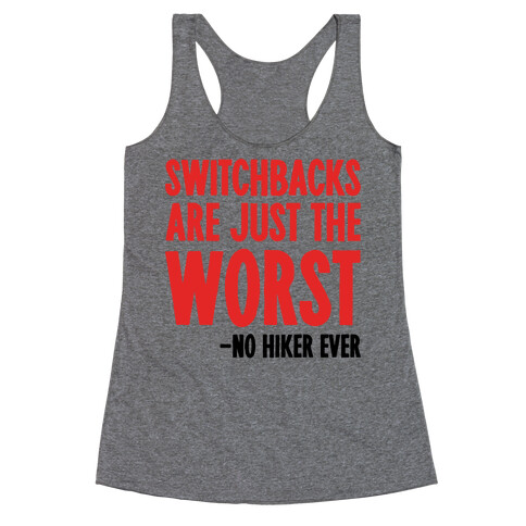 Switchbacks Are Just The Worst Racerback Tank Top