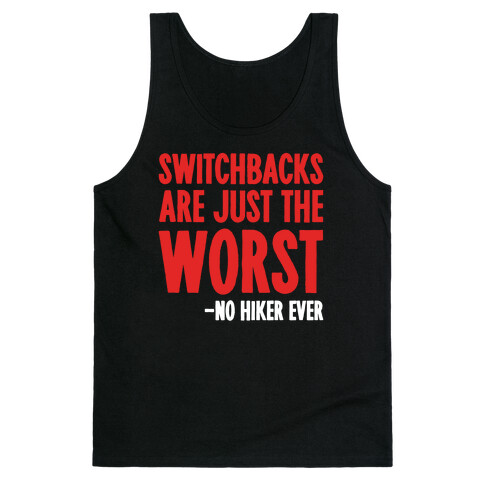 Switchbacks Are Just The Worst Tank Top