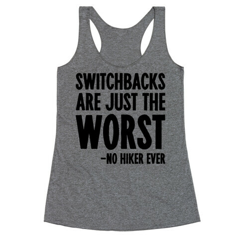 Switchbacks Are Just The Worst Racerback Tank Top