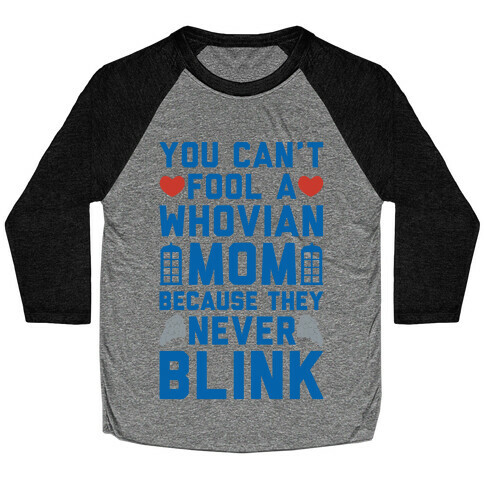 Whovian Moms Don't Blink Baseball Tee