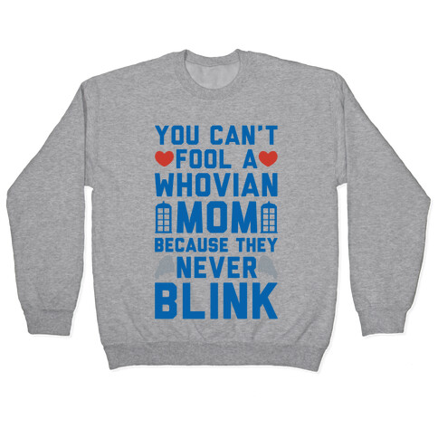 Whovian Moms Don't Blink Pullover