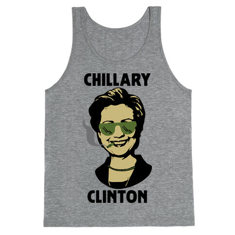 Chillary Clinton Tank Top