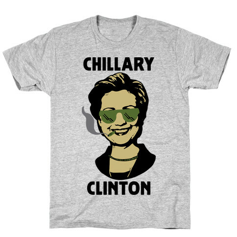 Chillary Clinton T-Shirt