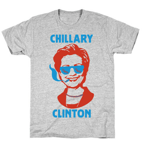 Chillary Clinton T-Shirt