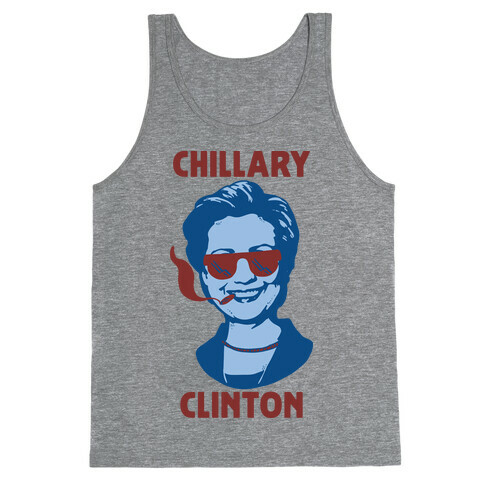 Chillary Clinton Tank Top