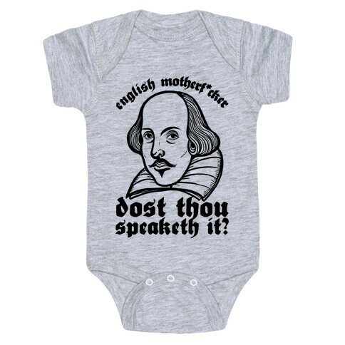 English Motherf*cker Dost Thou Speaketh It? Baby One-Piece