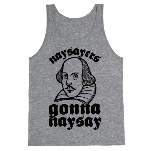 Naysayers Gonna Naysay Tank Top