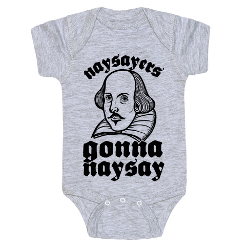 Naysayers Gonna Naysay Baby One-Piece