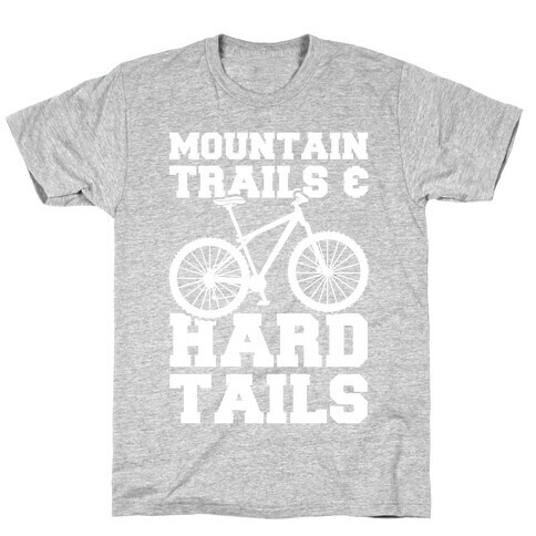 Mountain Trails & Hardtails T-Shirt