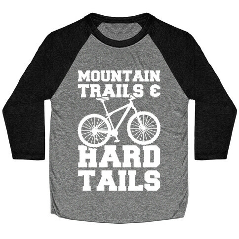 Mountain Trails & Hardtails Baseball Tee