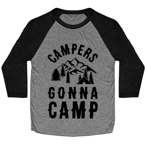 Campers Gonna Camp Baseball Tee