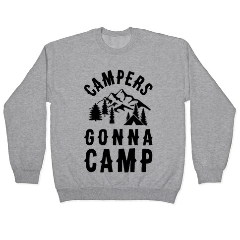 Campers Gonna Camp Pullover