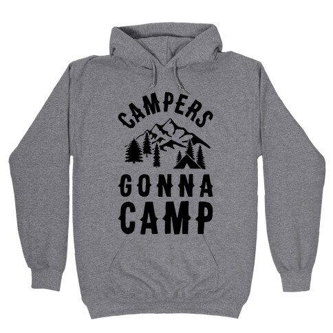 Campers Gonna Camp Hooded Sweatshirt