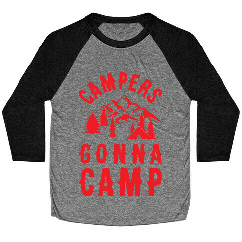 Campers Gonna Camp Baseball Tee