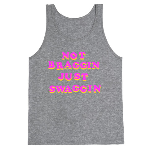 Not Braggin' Just Swaggin' (Vintage Distressed) Tank Top