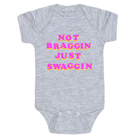 Not Braggin' Just Swaggin' (Vintage Distressed) Baby One-Piece