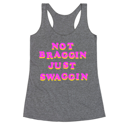 Not Braggin' Just Swaggin' (Vintage Distressed) Racerback Tank Top