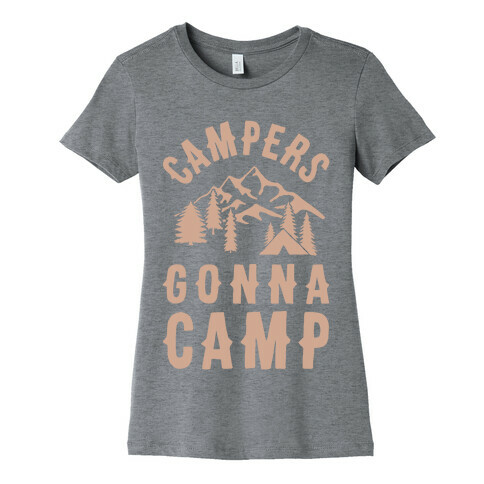 Campers Gonna Camp Womens T-Shirt