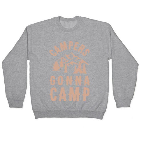 Campers Gonna Camp Pullover