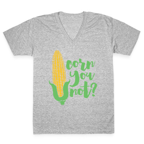 Corn You Not V-Neck Tee Shirt