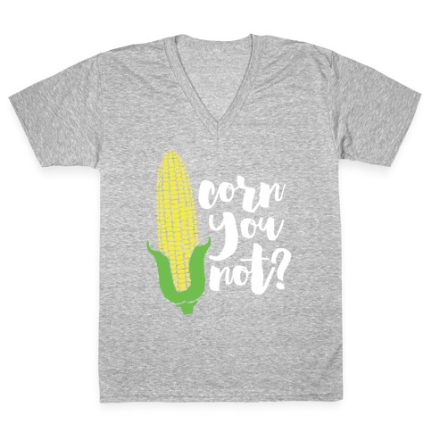 Corn You Not V-Neck Tee Shirt