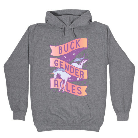Buck Gender Roles Hooded Sweatshirt