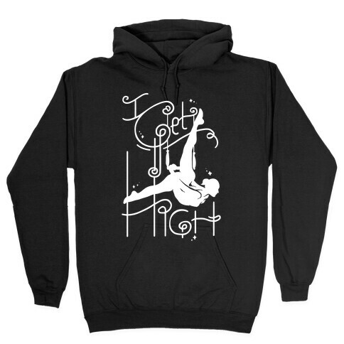 I Get High ( Trapeze ) Hooded Sweatshirt