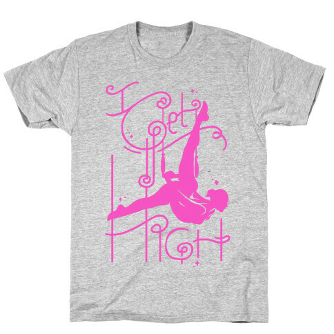 I Get High ( Trapeze ) T-Shirt