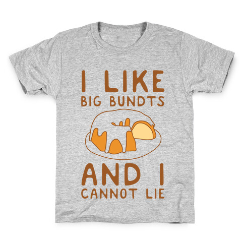 I Like Big Bundts And I Cannot Lie Kids T-Shirt