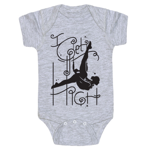 I Get High ( Trapeze ) Baby One-Piece