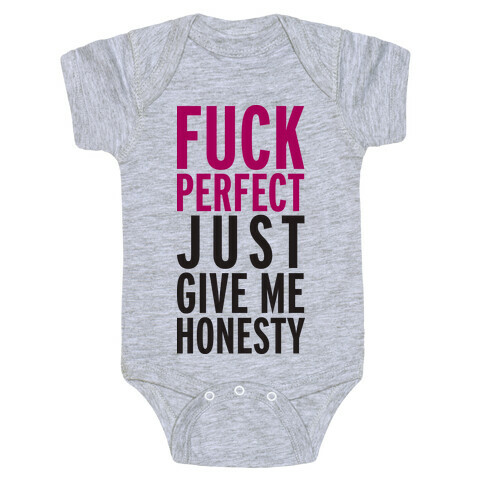 F*** Perfect, Just Give Me Honesty (Tank) Baby One-Piece