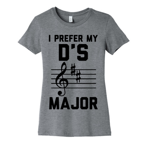 I Prefer My D's Major Womens T-Shirt